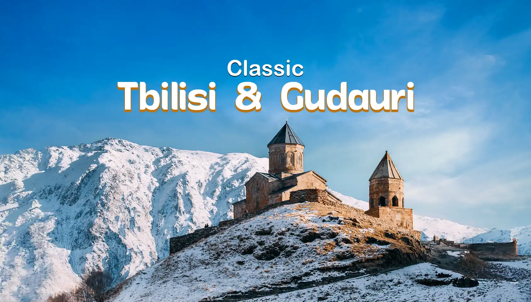 Georgia – (03N) Tbilisi & (01N) Gudauri