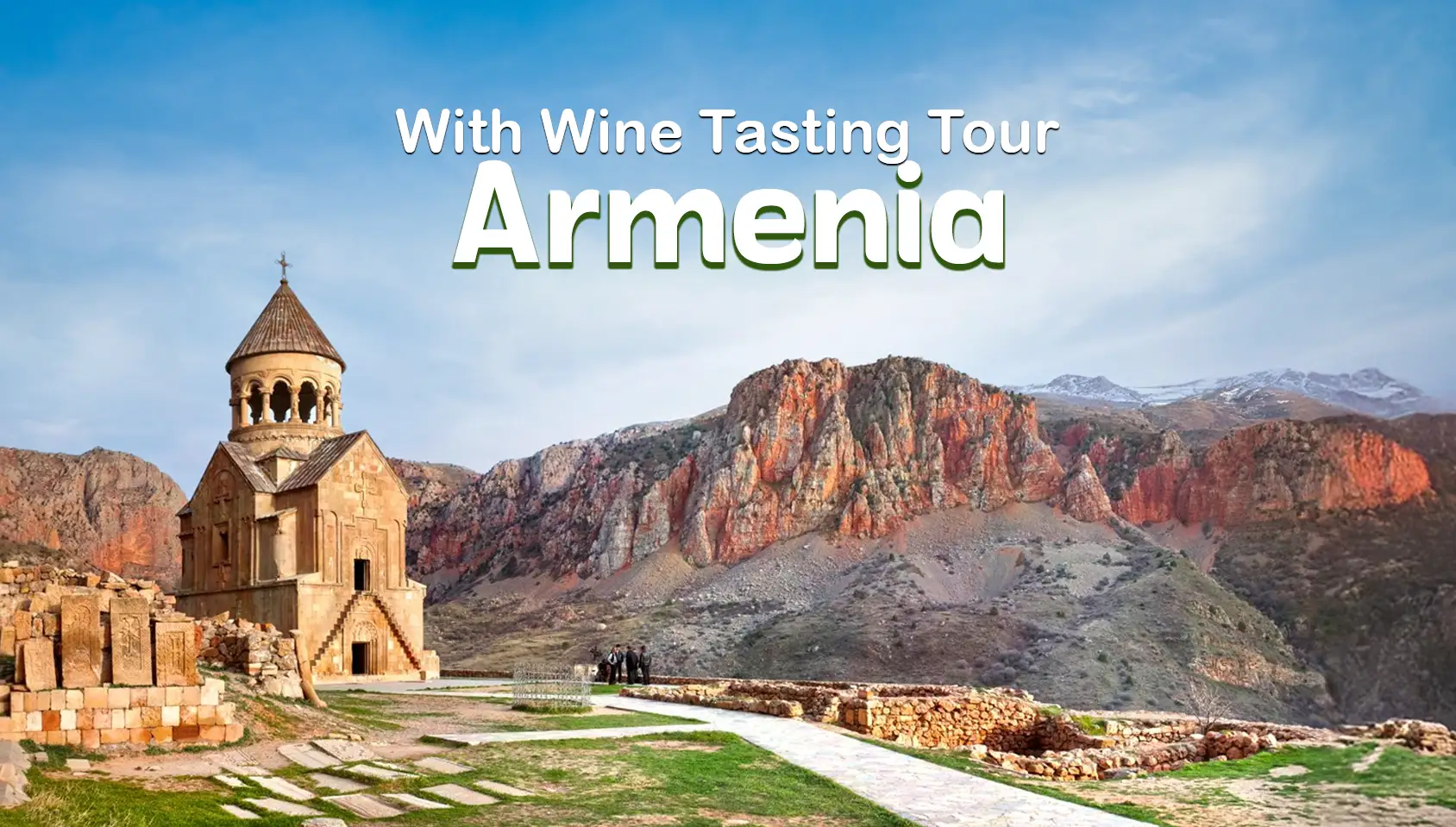 Armenia with Wine Tasting Tour