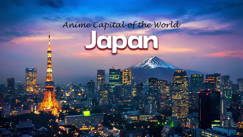 Japan - Anime Capital of the World