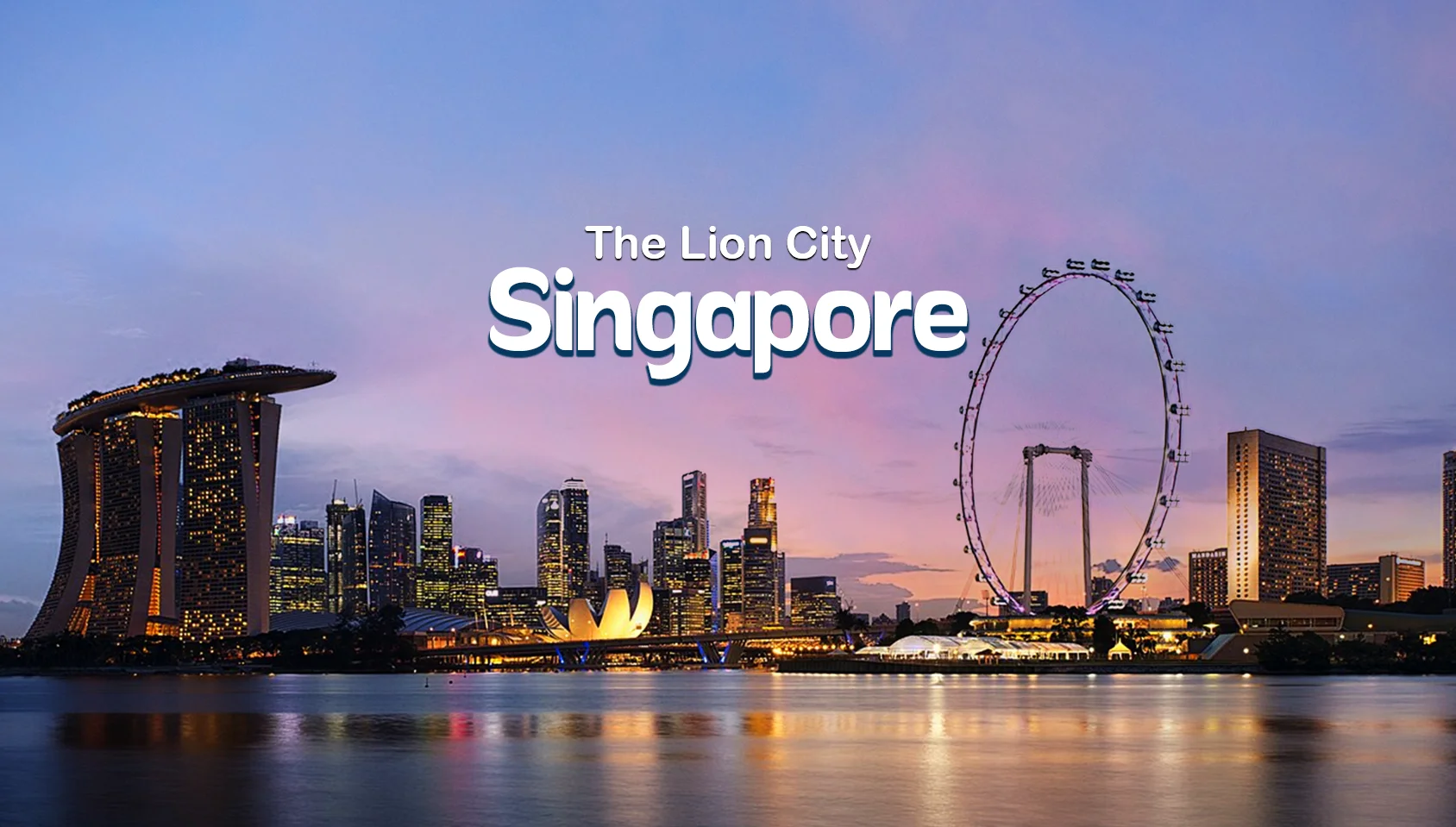 The Lion City Singapore