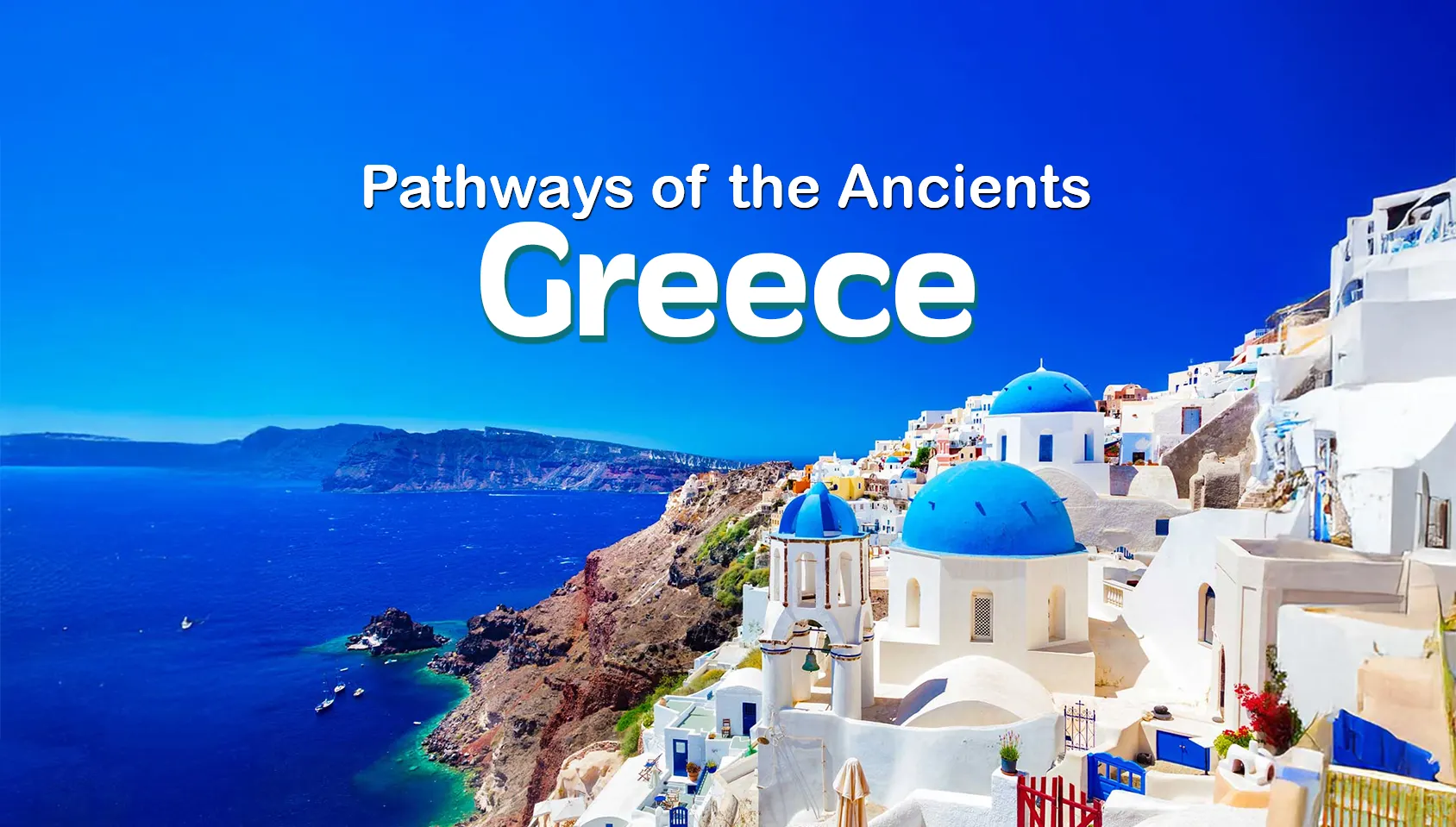 Greece - Pathways of the Ancients