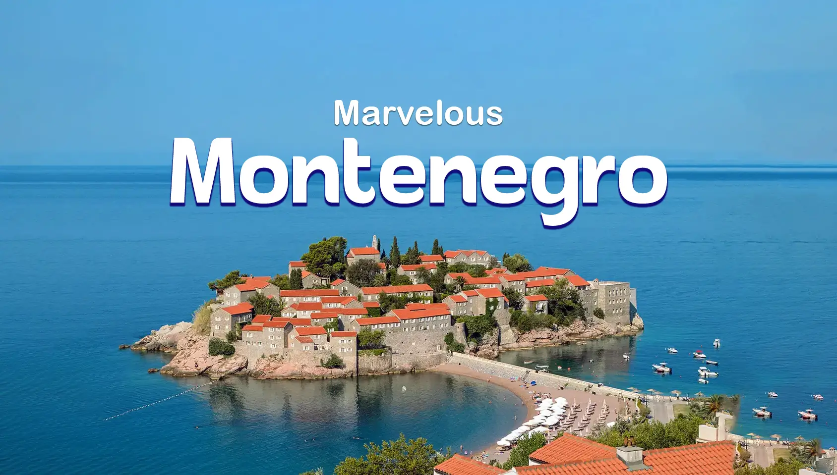 Eastern Europe - Marvelous Montenegro