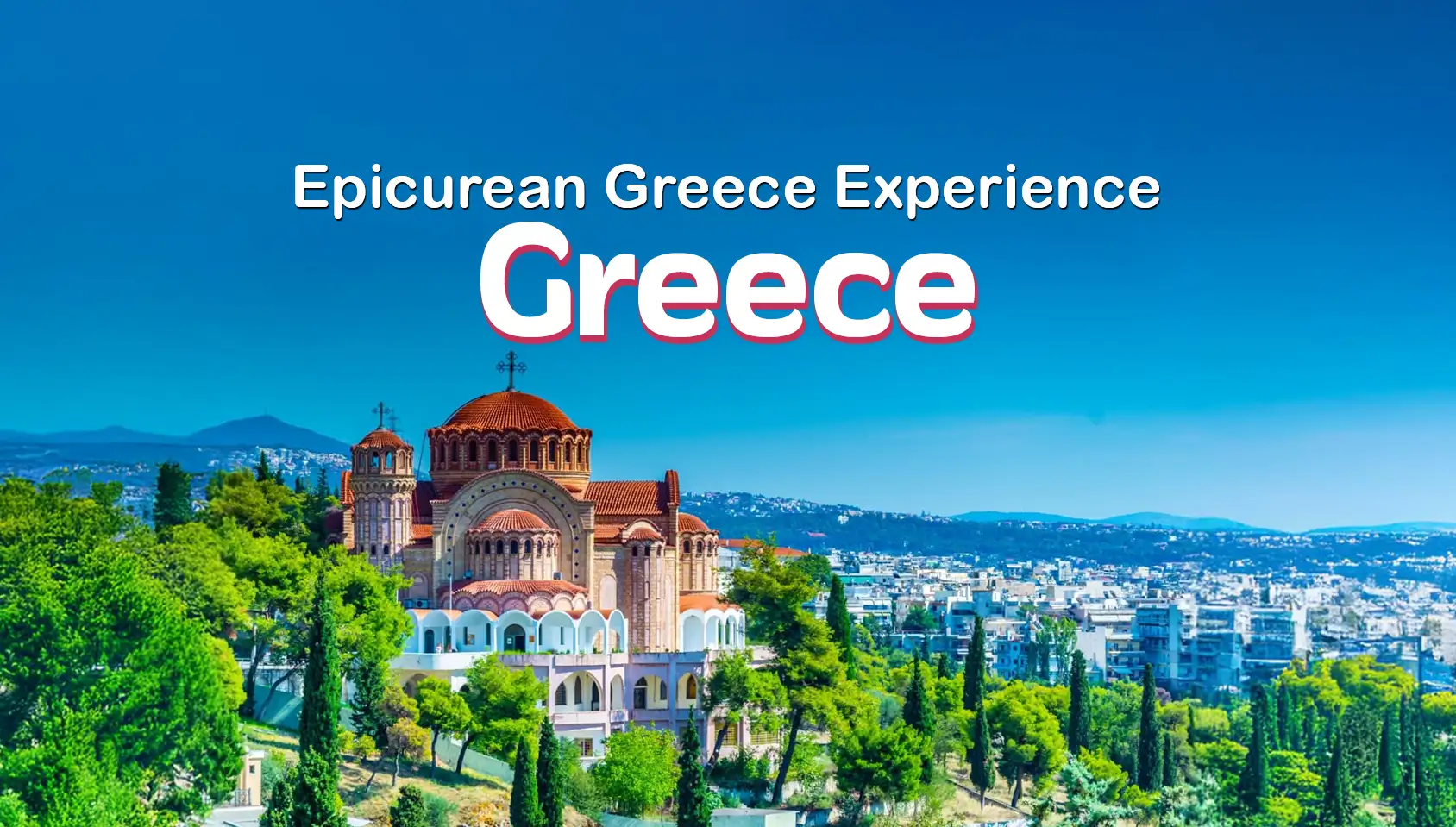 Greece Epicurean Greece Experience