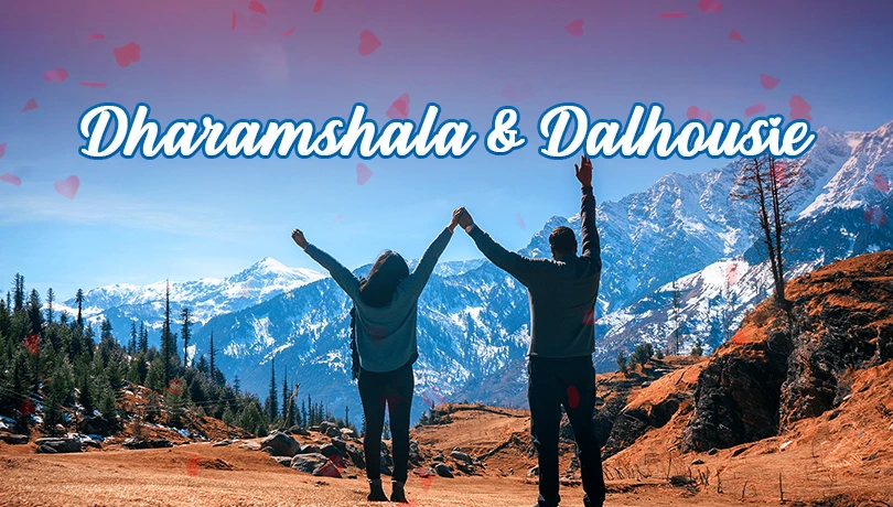 Romantic Dharamshala & Dalhousie Valentine