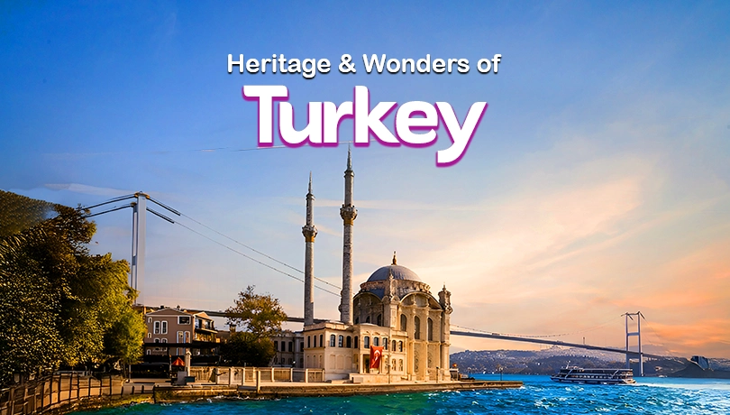 Heritage & Wonders of Turkey