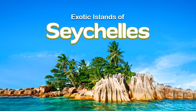 Exotic Islands of Seychelles