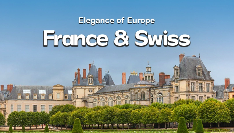 Elegance of Europe France & Swiss Panorama